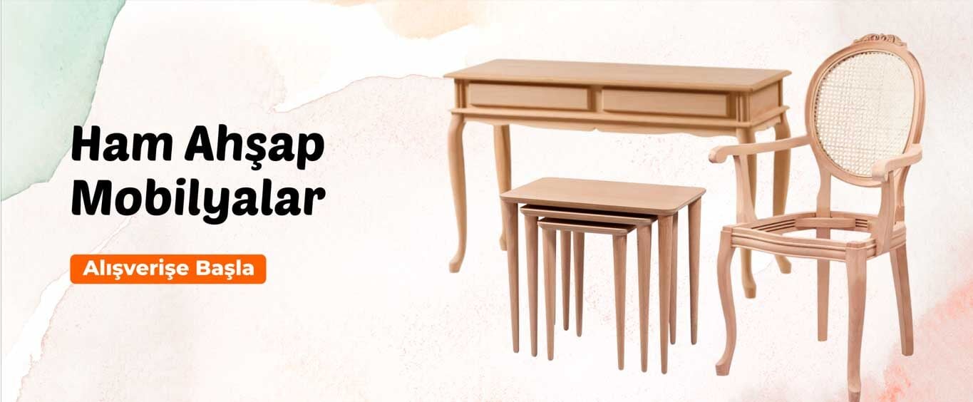Ham Ahşap Mobilyalar