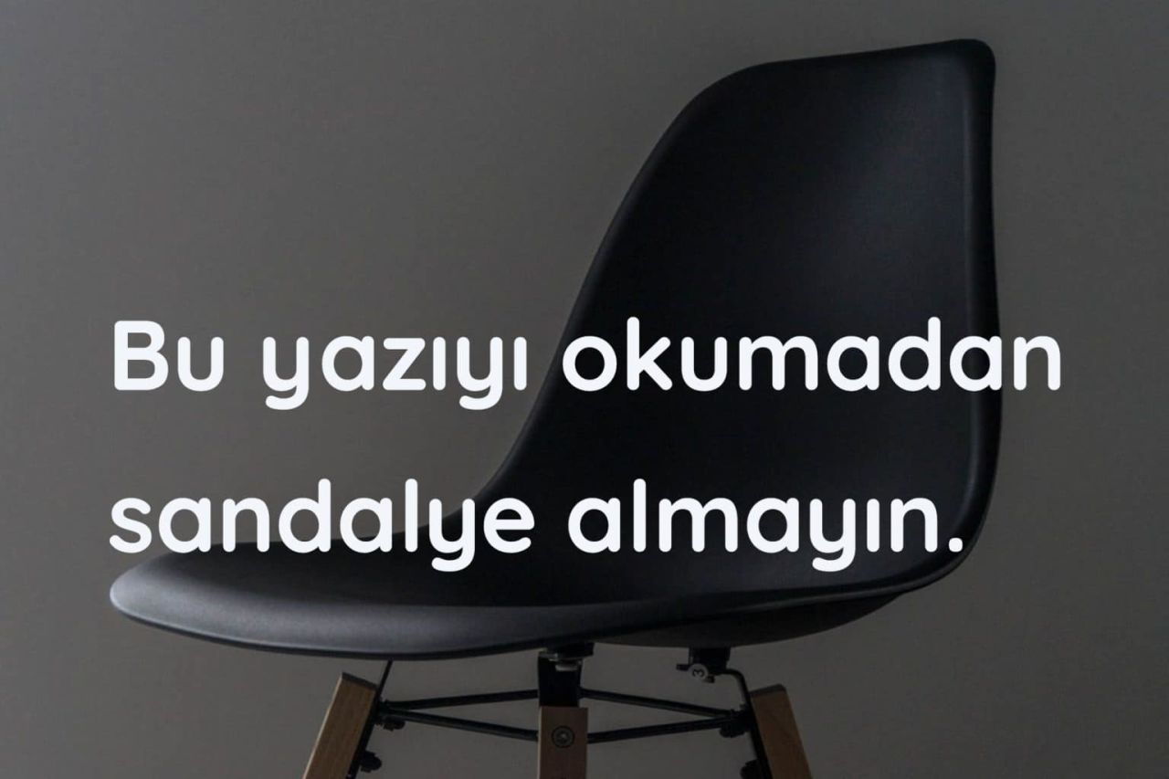 Sandalye Seçimi: Kalite, Tasarım ve Uyum İçin Doğru Tercihler