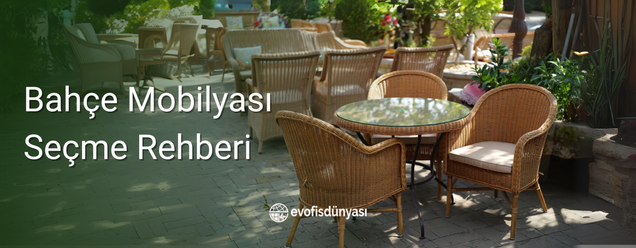 En Uygun Bahçe Mobilyası Seçimi İçin Rehber